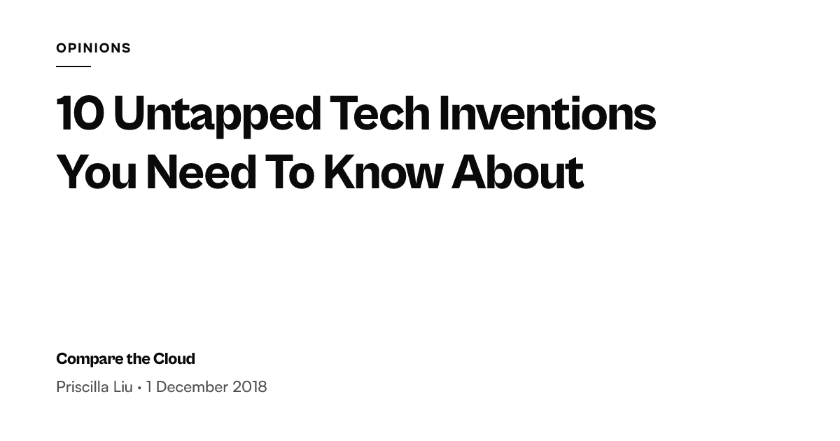 10 untapped tech inventions to watch — Compare the Cloud