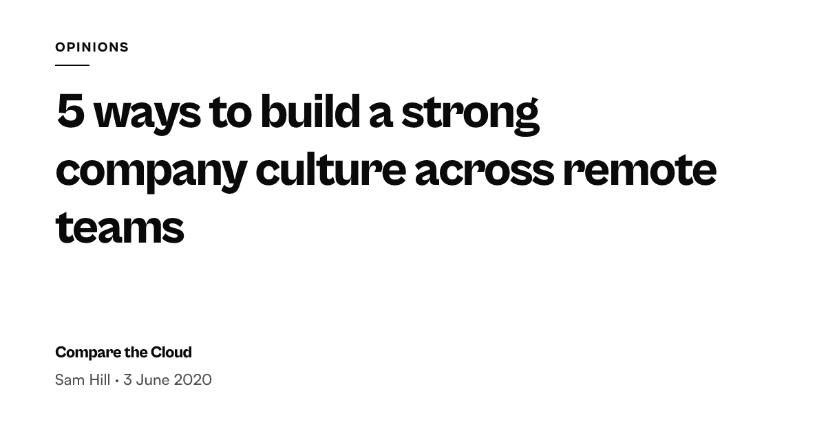5 ways to build remote team culture and engagement — Compare the Cloud