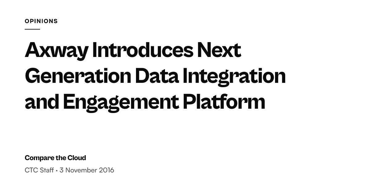 Axway launches next-gen data integration platform — Compare the Cloud