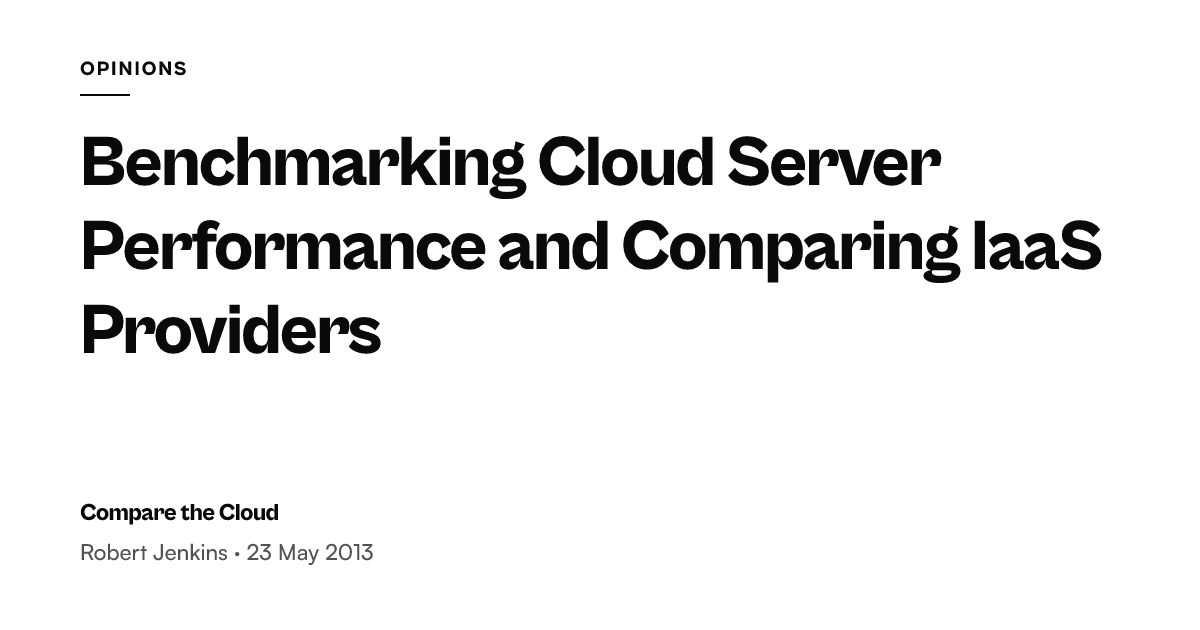 Benchmarking Cloud Server Performance — Compare the Cloud