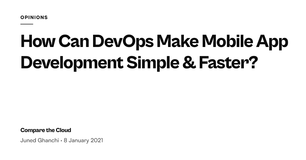 DevOps practices for faster mobile app development — Compare the Cloud