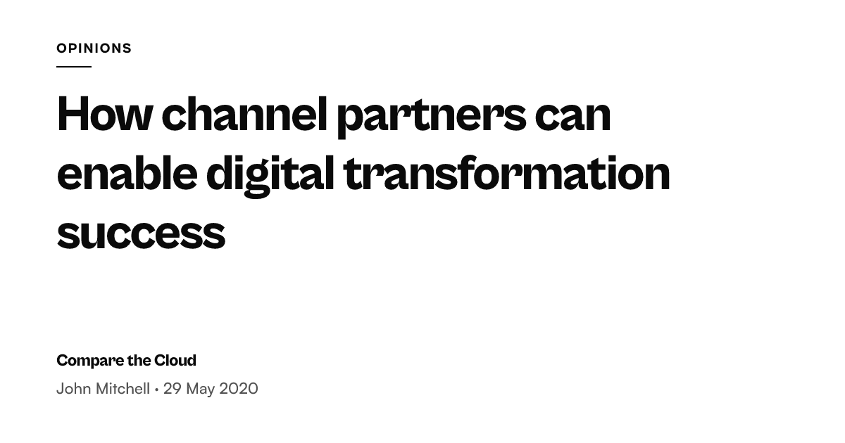 Channel partners driving digital transformation success — Compare the Cloud