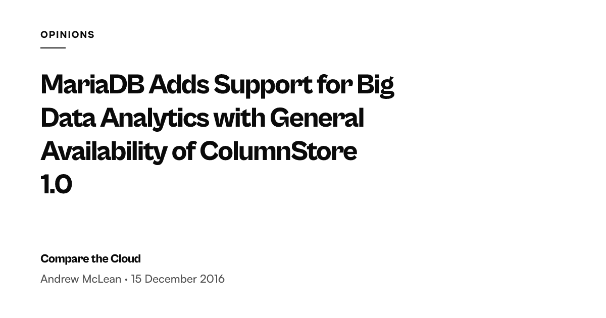 MariaDB ColumnStore 1.0 supports big data analytics — Compare the Cloud