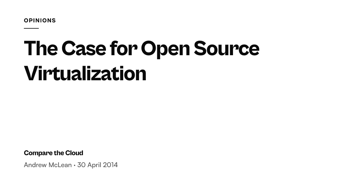 Open Source Virtualization business benefits — Compare the Cloud