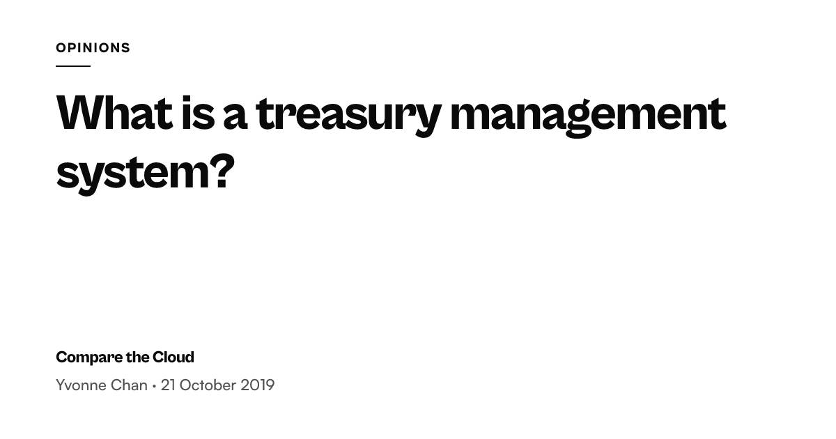 Total Treasury System What is a treasury management system — Compare the Cloud
