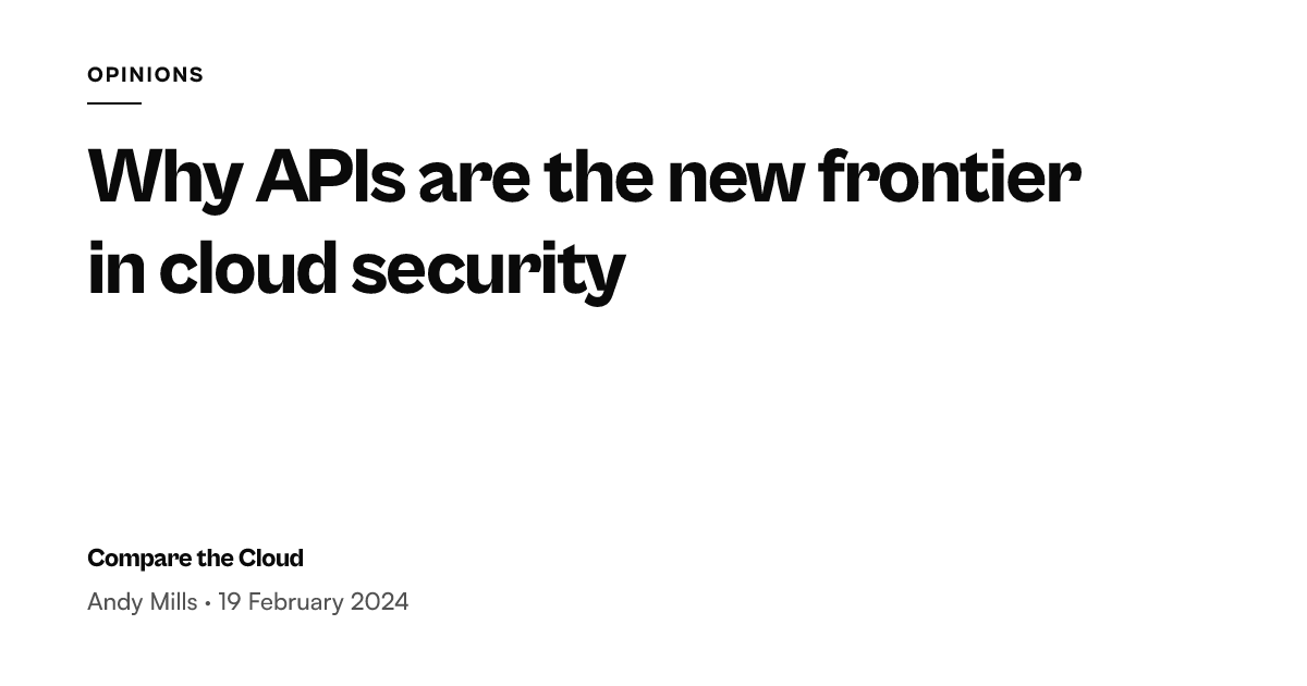 API Cloud Security - The New Cyber Frontier — Compare the Cloud