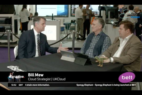 Bill Mew - UKCloud - Bett Show - #DisruptiveCIF